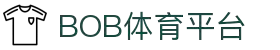 BOB体育 - 在线娱乐平台-体育赛事直播-BOB集团官方平台